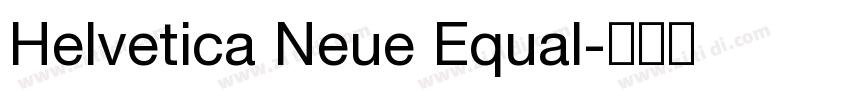 Helvetica Neue Equal字体转换